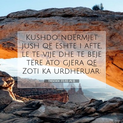 Picture 07 - Eksodi 35:10 ALB - Kushdo ndërmjet jush që është i aftë, le të - Bible Verse Picture