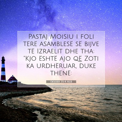 Picture 07 - Eksodi 35:4 ALB - Pastaj Moisiu i foli tërë asamblesë së bijve - Bible Verse Picture