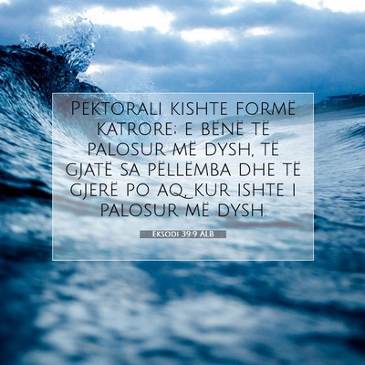 Picture 07 - Eksodi 39:9 ALB - Pektorali kishte formë katrore; e bënë të - Bible Verse Picture