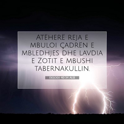 Picture 07 - Eksodi 40:34 ALB - Atëherë reja e mbuloi çadrën e mbledhjes dhe - Bible Verse Picture