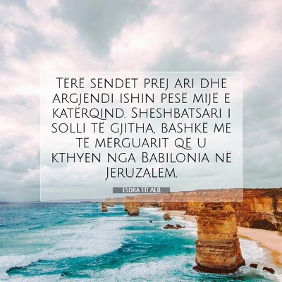 Picture 07 - Esdra 1:11 ALB - Tërë sendet prej ari dhe argjendi ishin pesë - Bible Verse Picture