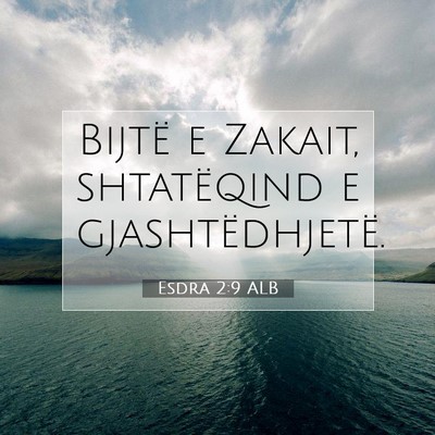 Picture 07 - Esdra 2:9 ALB - Bijtë e Zakait, shtatëqind e - Bible Verse Picture