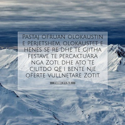 Picture 07 - Esdra 3:5 ALB - Pastaj ofruan olokaustin e përjetshëm, - Bible Verse Picture