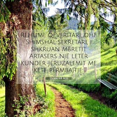 Picture 07 - Esdra 4:8 ALB - Rehumi, qeveritari, dhe Shimshai, sekretari, i - Bible Verse Picture