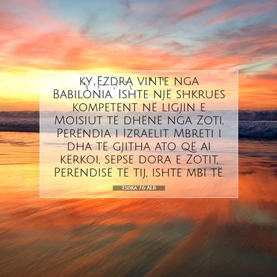 Picture 07 - Esdra 7:6 ALB - ky Ezdra vinte nga Babilonia. Ishte një shkrues - Bible Verse Picture