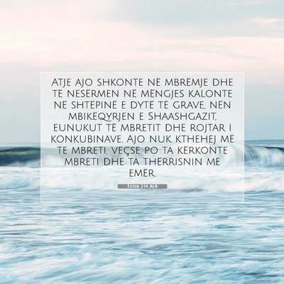 Picture 07 - Ester 2:14 ALB - Atje ajo shkonte në mbrëmje dhe të nesërmen - Bible Verse Picture