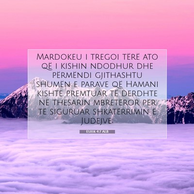 Picture 07 - Ester 4:7 ALB - Mardokeu i tregoi tërë ato që i kishin ndodhur - Bible Verse Picture