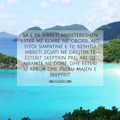 Picture 07 - Ester 5:2 ALB - Sa e pa mbreti mbretëreshën Ester më këmbë - Bible Verse Picture