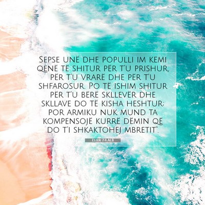 Picture 07 - Ester 7:4 ALB - Sepse unë dhe populli im kemi qenë të shitur - Bible Verse Picture