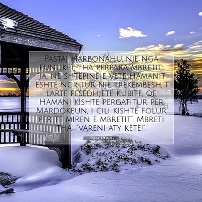 Picture 07 - Ester 7:9 ALB - Pastaj Harbonahu, një nga eunukët, tha përpara - Bible Verse Picture