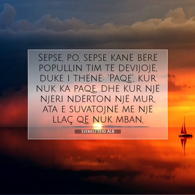 Picture 07 - Ezekieli 13:10 ALB - Sepse, po, sepse kanë bërë popullin tim të - Bible Verse Picture