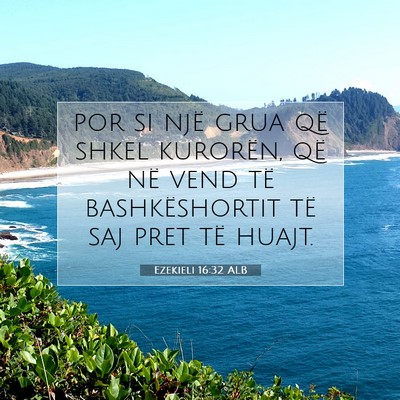 Picture 07 - Ezekieli 16:32 ALB - por si një grua që shkel kurorën, që në vend - Bible Verse Picture