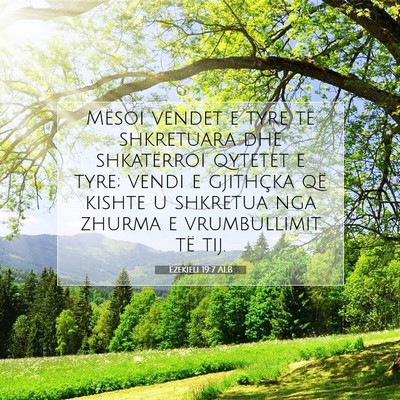 Picture 07 - Ezekieli 19:7 ALB - Mësoi vendet e tyre të shkretuara dhe - Bible Verse Picture