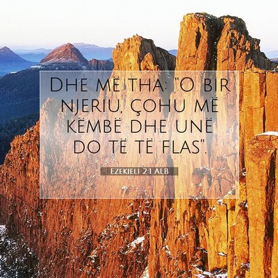 Picture 07 - Ezekieli 2:1 ALB - Dhe më tha: 