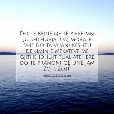 Picture 07 - Ezekieli 23:49 ALB - Do të bëjnë që të bjerë mbi ju shthurja - Bible Verse Picture