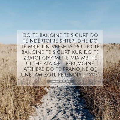 Picture 07 - Ezekieli 28:26 ALB - Do të banojnë të sigurt, do të ndërtojnë - Bible Verse Picture