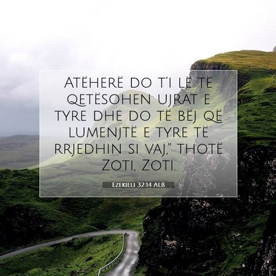 Picture 07 - Ezekieli 32:14 ALB - Atëherë do t’i lë të qetësohen ujrat e - Bible Verse Picture