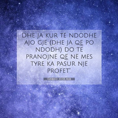 Picture 07 - Ezekieli 33:33 ALB - Dhe ja kur të ndodhë ajo gjë (dhe ja që po - Bible Verse Picture