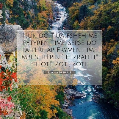 Picture 07 - Ezekieli 39:29 ALB - Nuk do t’ua fsheh më fytyrën time, sepse do - Bible Verse Picture
