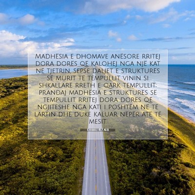 Picture 07 - Ezekieli 41:7 ALB - Madhësia e dhomave anësore rritej dora dorës - Bible Verse Picture