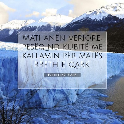 Picture 07 - Ezekieli 42:17 ALB - Mati anën veriore: pesëqind kubitë me kallamin - Bible Verse Picture