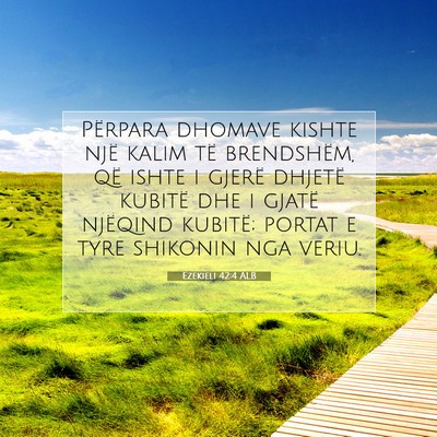 Picture 07 - Ezekieli 42:4 ALB - Përpara dhomave kishte një kalim të - Bible Verse Picture