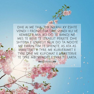 Picture 07 - Ezekieli 43:7 ALB - dhe ai më tha: 