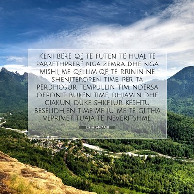 Picture 07 - Ezekieli 44:7 ALB - Keni bërë që të futen të huaj, të - Bible Verse Picture