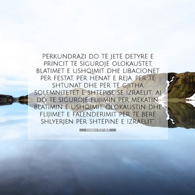 Picture 07 - Ezekieli 45:17 ALB - Përkundrazi do të jetë detyrë e princit të - Bible Verse Picture