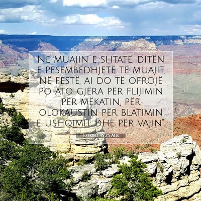 Picture 07 - Ezekieli 45:25 ALB - Në muajin e shtatë, ditën e pesëmbëdhjetë - Bible Verse Picture
