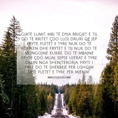 Picture 07 - Ezekieli 47:12 ALB - Gjatë lumit, mbi të dyja brigjet e tij, do të - Bible Verse Picture