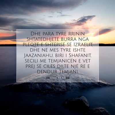 Picture 07 - Ezekieli 8:11 ALB - Dhe para tyre rrinin shtatëdhjetë burra nga - Bible Verse Picture