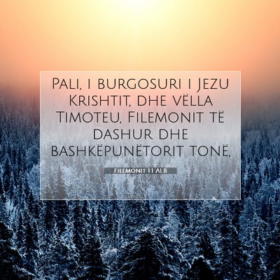 Picture 07 - Filemonit 1:1 ALB - Pali, i burgosuri i Jezu Krishtit, dhe vëlla - Bible Verse Picture
