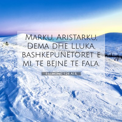 Picture 07 - Filemonit 1:24 ALB - Marku, Aristarku, Dema dhe Lluka, - Bible Verse Picture