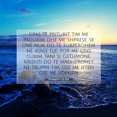 Picture 07 - Filipianëve 1:20 ALB - sipas të priturit tim me padurim dhe me - Bible Verse Picture