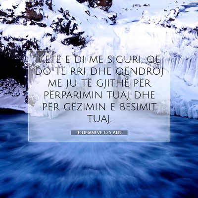 Picture 07 - Filipianëve 1:25 ALB - Këtë e di me siguri, që do të rri dhe - Bible Verse Picture