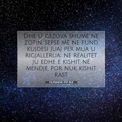 Picture 07 - Filipianëve 4:10 ALB - Dhe u gëzova shumë në Zotin, sepse më në - Bible Verse Picture