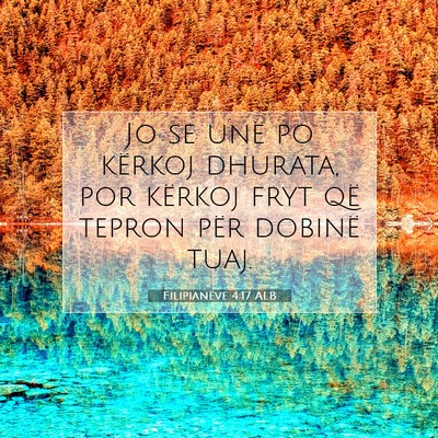 Picture 07 - Filipianëve 4:17 ALB - Jo se unë po kërkoj dhurata, por kërkoj fryt - Bible Verse Picture