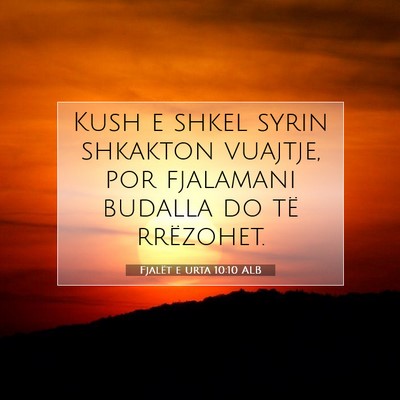 Picture 07 - Fjalët e urta 10:10 ALB - Kush e shkel syrin shkakton vuajtje, por - Bible Verse Picture
