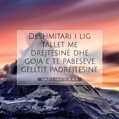 Picture 07 - Fjalët e urta 19:28 ALB - Dëshmitari i lig tallet me drejtësinë dhe goja - Bible Verse Picture