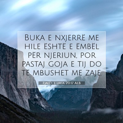 Picture 07 - Fjalët e urta 20:17 ALB - Buka e nxjerrë me hile është e ëmbël për - Bible Verse Picture