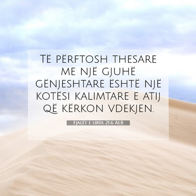Picture 07 - Fjalët e urta 21:6 ALB - Të përftosh thesare me një gjuhë gënjeshtare - Bible Verse Picture