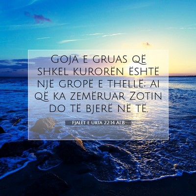 Picture 07 - Fjalët e urta 22:14 ALB - Goja e gruas që shkel kurorën është një - Bible Verse Picture