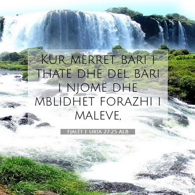 Picture 07 - Fjalët e urta 27:25 ALB - Kur merret bari i thatë dhe del bari i njomë - Bible Verse Picture