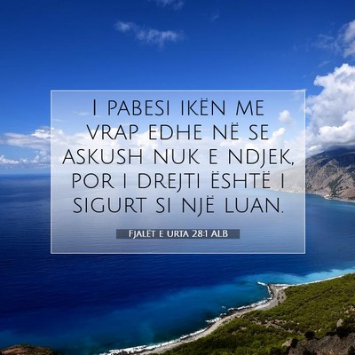 Picture 07 - Fjalët e urta 28:1 ALB - I pabesi ikën me vrap edhe në se askush nuk e - Bible Verse Picture