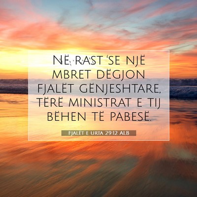 Picture 07 - Fjalët e urta 29:12 ALB - Në rast se një mbret dëgjon fjalët - Bible Verse Picture