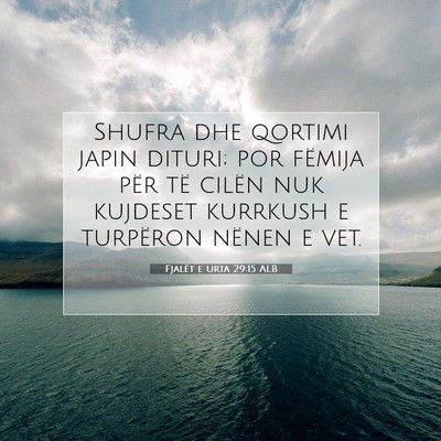 Picture 07 - Fjalët e urta 29:15 ALB - Shufra dhe qortimi japin dituri; por fëmija për - Bible Verse Picture