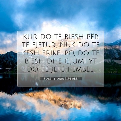 Picture 07 - Fjalët e urta 3:24 ALB - Kur do të biesh për të fjetur, nuk do të kesh - Bible Verse Picture