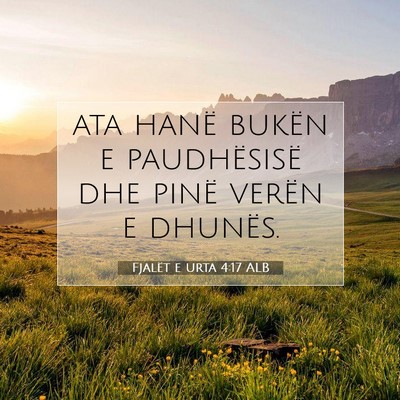 Picture 07 - Fjalët e urta 4:17 ALB - ata hanë bukën e paudhësisë dhe pinë verën - Bible Verse Picture
