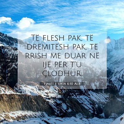Picture 07 - Fjalët e urta 6:10 ALB - Të flesh pak, të dremitësh pak, të rrish me - Bible Verse Picture